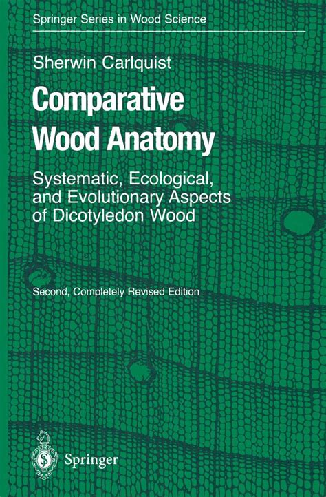 Comparative Wood Anatomy Systematic, Ecological, and Evolutionary Aspects of Dicotyledon Wood 2nd Ed Doc