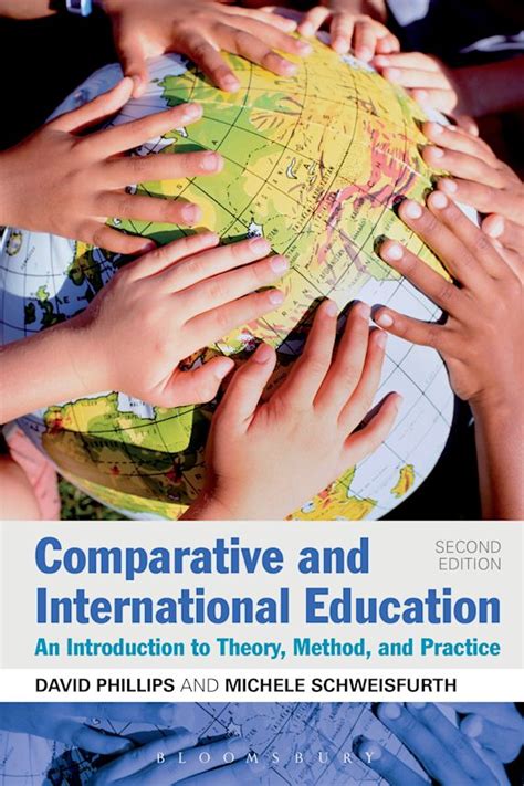 Comparative and International Education An Introduction to Theory Method and Practice PDF