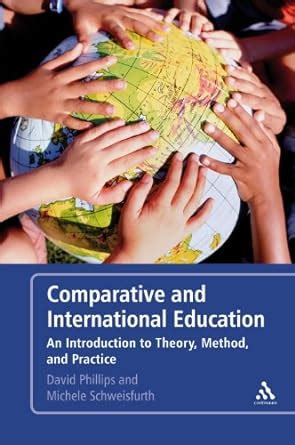 Comparative and International Education An Introduction to Theory Method and Practice PDF