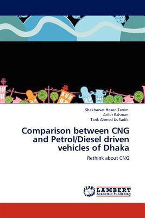 Comparison between CNG and Petrol/Diesel Driven Vehicles of Dhaka Rethink about CNG PDF