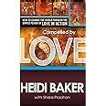 Compelled by Love How to Change the World through the Simple power of Love in action Epub