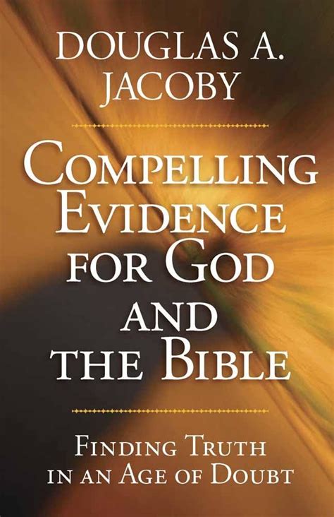 Compelling Evidence for God and the Bible Finding Truth in an Age of Doubt Doc