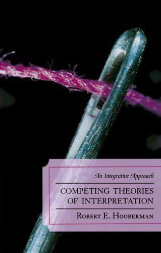 Competing Theories of Interpretation An Integrative Approach Kindle Editon