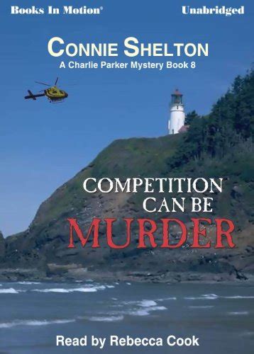 Competition Can Be Murder by Connie Shelton Charlie Parker Series Book 8 from Books In Motioncom Epub