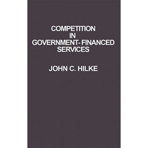 Competition in Government-Financed Services Kindle Editon