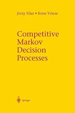 Competitive Markov Decision Processes 1st Edition PDF