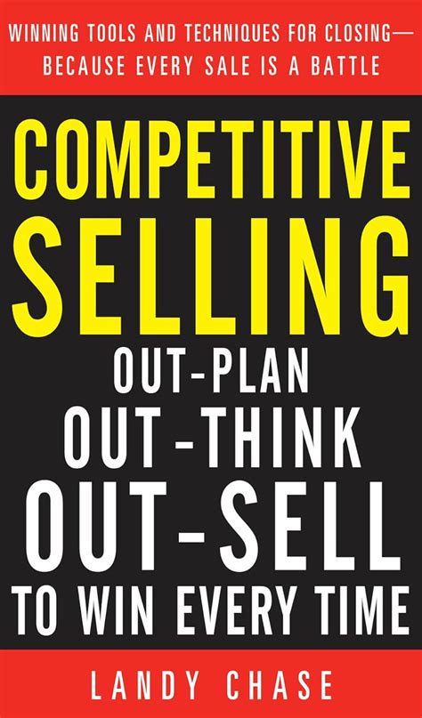 Competitive_Selling_OutPlan_OutThink_and_OutSell_to_Win_Every_Time_eBook_Landy_Chase Ebook PDF