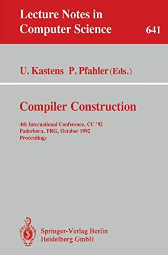 Compiler Construction 4th International Conference, CC 92, Paderborn, FRG, October 5-7, 1992. Proce Reader