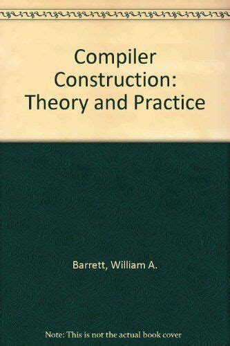 Compiler Construction Theory and Practice PDF