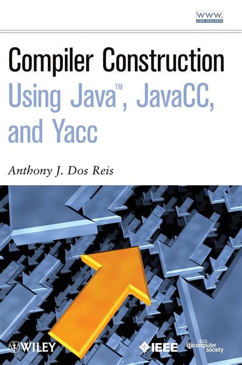 Compiler Construction Using Java, JavaCC and Yacc Reader