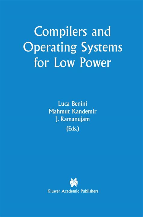 Compilers and Operating Systems for Low Power Illustrated Edition Kindle Editon