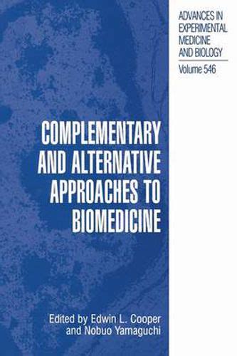 Complementary and Alternative Approaches to Biomedicine 1st Edition PDF