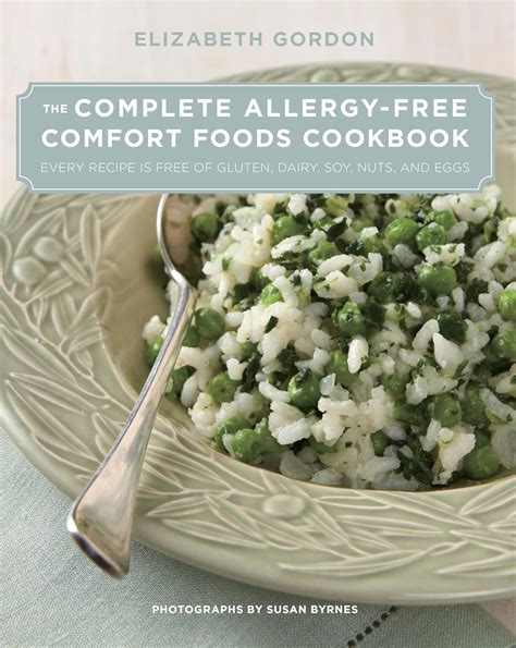 Complete Allergy-Free Comfort Foods Cookbook Every Recipe Is Free Of Gluten Dairy Soy Nuts And Eggs Doc