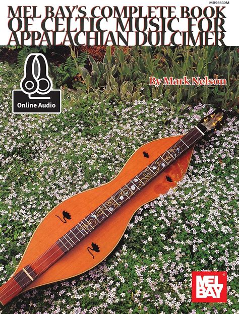 Complete Book of Celtic Music for Appalachian Dulcimer Kindle Editon