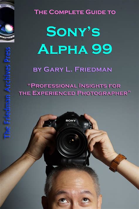 Complete Guide To Sonys Alpha 10454 PDF Kindle Editon