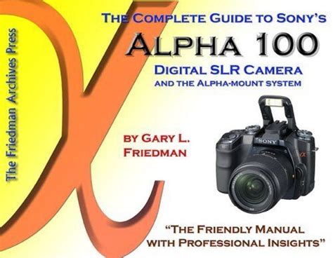 Complete Guide To Sonys Alpha 10454 PDF Kindle Editon