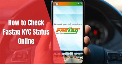 Complete Guide to Checking FASTag KYC Status for Hassle-Free Toll Payments