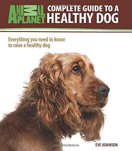 Complete Guide to a Healthy Dog Animal Planet Complete Guide Epub