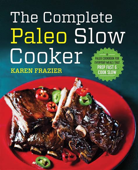 Complete Paleo Slow Cooker Cookbook Kindle Editon