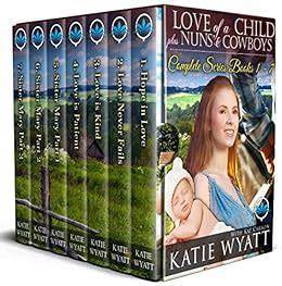 Complete Series Love of A Child Series Plus Nuns and Cowboys Kindle Editon