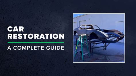 Complete Vehicle Restoration: