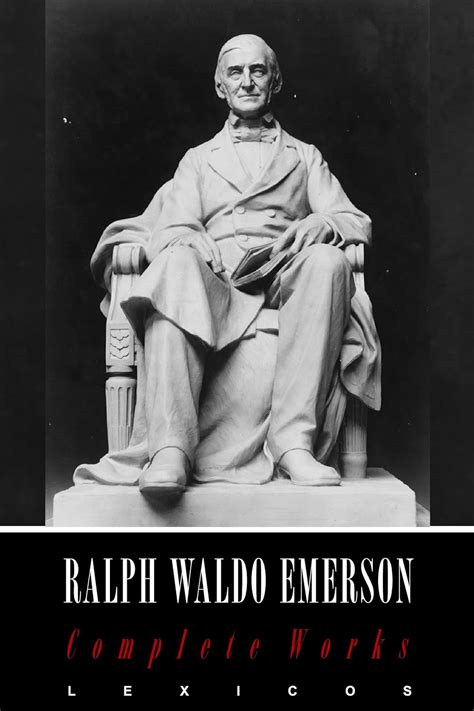 Complete Works of Ralph Waldo Emerson Annotated Reader