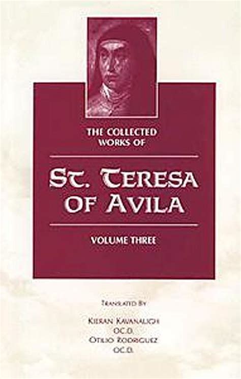 Complete Works of St Teresa of Jesus Volume 3 Vol 3 Reader
