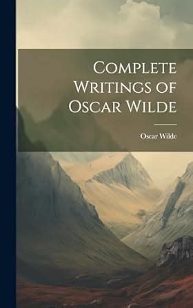 Complete Writings of Oscar Wilde Epub