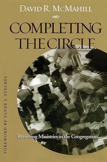 Completing the Circle Reviewing Ministries in the Congregation Epub