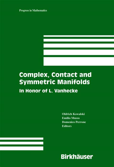 Complex, Contact and Symmetric Manifolds In Honor of L. Vanhecke 1st Edition Reader