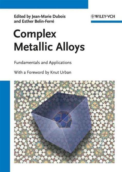 Complex Metallic Alloys Fundamentals and Applications Kindle Editon