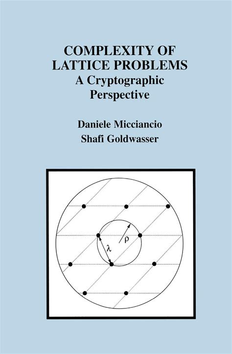 Complexity of Lattice Problems A Cryptographic Perspective 1st Edition Reader