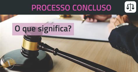 Componentes Essenciais dos Conclusos para Decisão