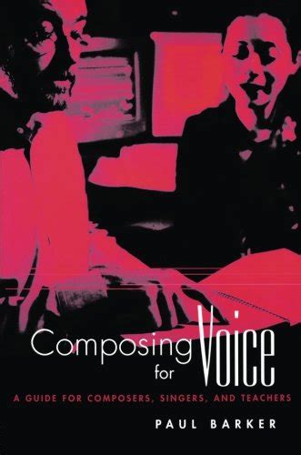 Composing for Voice A Guide for Composers Singers and Teachers Routledge Voice Studies Doc