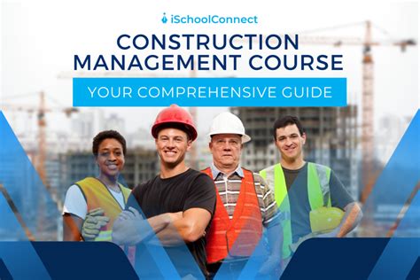 Comprehensive Guide to Construction Management Courses: A Career Pathfinder