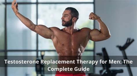 Comprehensive Guide to Testosterone Replacement Therapy for Muscle Mass and Enhancement