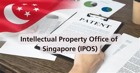 Comprehensive Guide to the Intellectual Property Office of Singapore (IPOS)