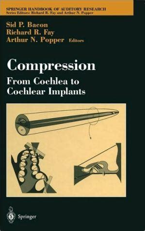 Compression From Cochlea to Cochlear Implants 1st Edition Doc