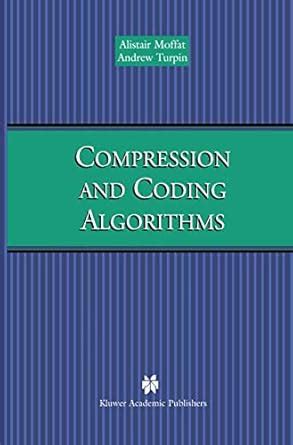 Compression and Coding Algorithms 1st Edition Kindle Editon