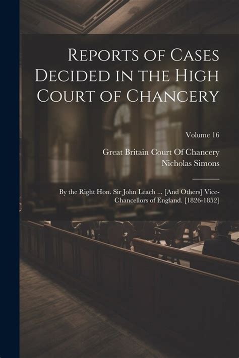 Comprising Reports of Cases in the Courts of Chancery Epub