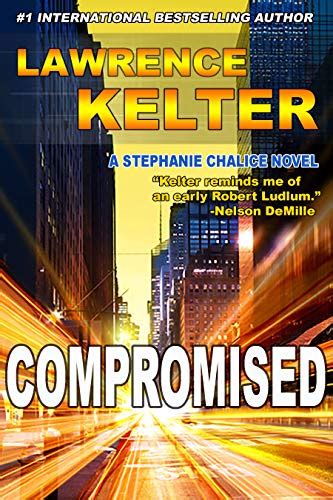 Compromised Stephanie Chalice Thriller 6 Stephanie Chalice Thrillers Volume 6 Kindle Editon