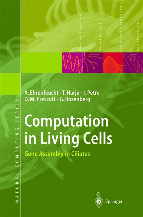 Computation in Living Cells Gene Assembly in Ciliates 1st Edition PDF