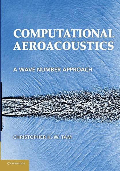 Computational Aeroacoustics A Wave Number Approach Doc