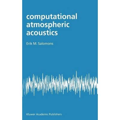 Computational Atmospheric Acoustics 1st Edition Reader