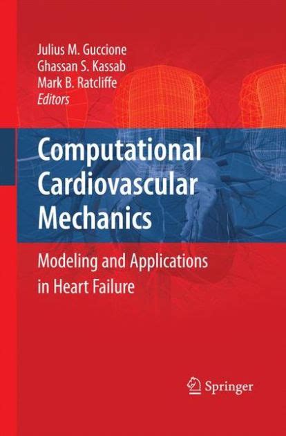 Computational Cardiovascular Mechanics Modeling and Applications in Heart Failure 1st Edition Kindle Editon