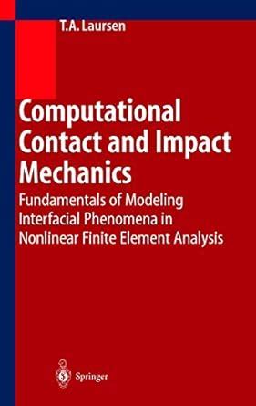 Computational Contact and Impact Mechanics Corrected 2nd  Printing Reader