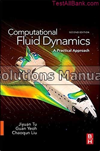 Computational Fluid Dynamics A Practical Approach Solutions Kindle Editon