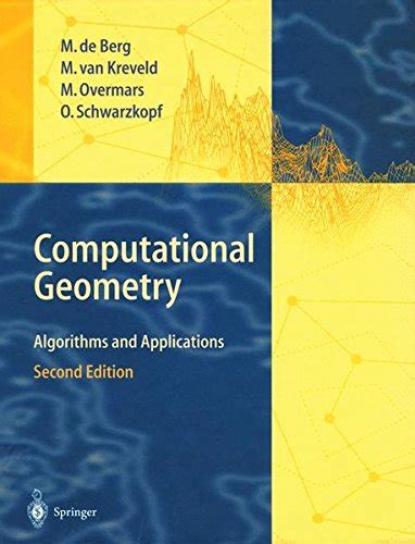 Computational Geometry Algorithms and Applications Reader