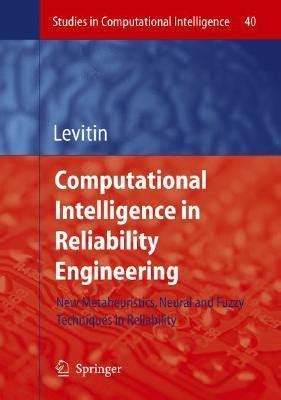 Computational Intelligence in Reliability Engineering New Metaheuristics, Neural and Fuzzy Techniqu PDF