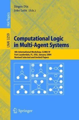 Computational Logic in Multi-Agent Systems 4th International Workshop Epub